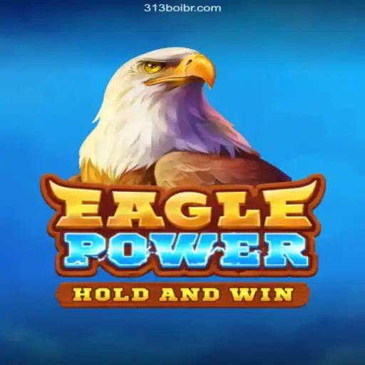 Unveiling EaglePower: The Ultimate Gaming Experience with 313boi